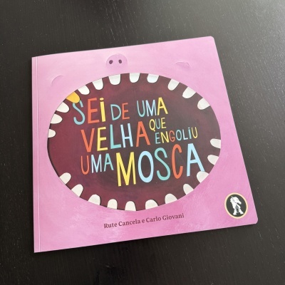 Sei de uma velha que engoliu uma mosca (2ª Edição)
