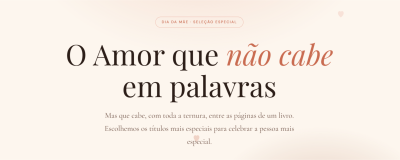 O Amor que não cabe em palavras