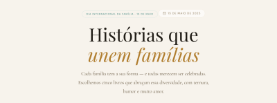 Histórias que unem famílias