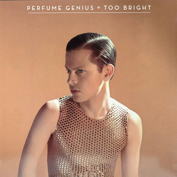 Perfume Genius – Too Bright Vinyl, LP, Album, Limited Edition, Reissue, Clear, 10th Anniversary Perfume Genius – Too Bright Vinyl, LP, Album, Limited Edition, Reissue, Clear, 10th Anniversary