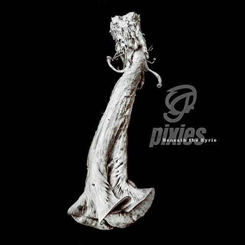 Pixies – Beneath The Eyrie Vinyl, LP, Album, Limited Edition, 180g Pixies – Beneath The Eyrie Vinyl, LP, Album, Limited Edition, 180g