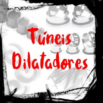 Túneis/Plugs e Dilatadores