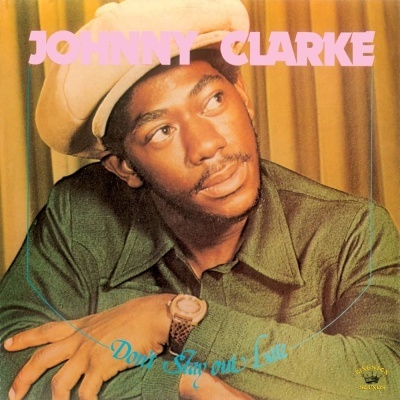 Johnny Clarke – Don't Stay Out Late Vinyl, LP, Album, Reissue