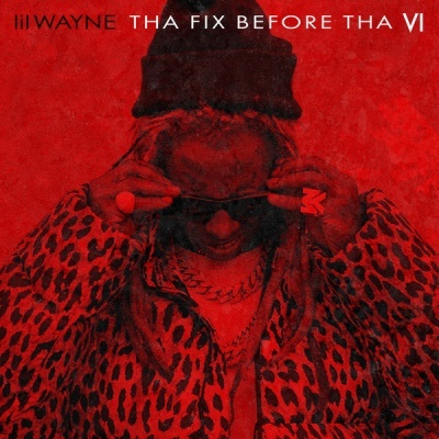 Lil Wayne – Tha Fix Before Tha VI Vinyl, LP, Mixtape