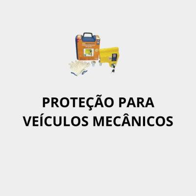 Proteção para Veículos Mecânicos