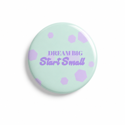 Crachá LuPrint "Dream Big. Start Small"