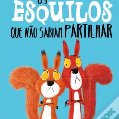 Os Esquilos Que Não Sabiam Partilhar