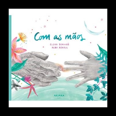 Livro Com as Mãos Um Poema sobre Emoções e Conexão