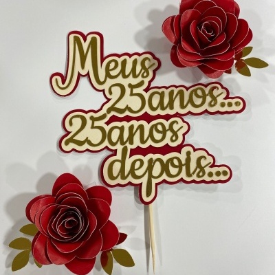 TOPO DE BOLO MEUS 25 ANOS, 25 ANOS DEPOIS