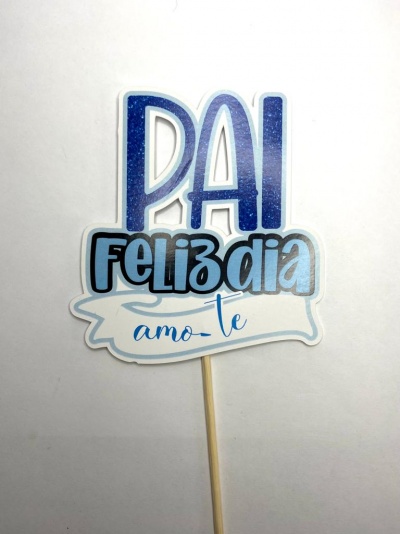 TOPO DE BOLO PAI FELIZ DIA TOPO DE BOLO PAI FELIZ DIA