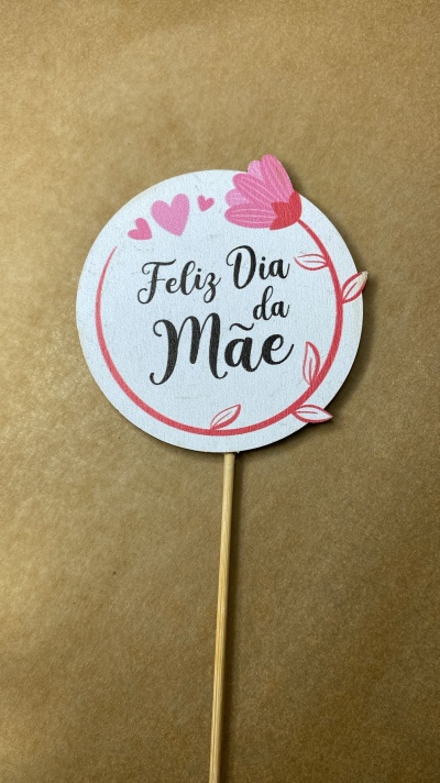 TOPO FELIZ DIA DA MÃE 6.5CM MDF