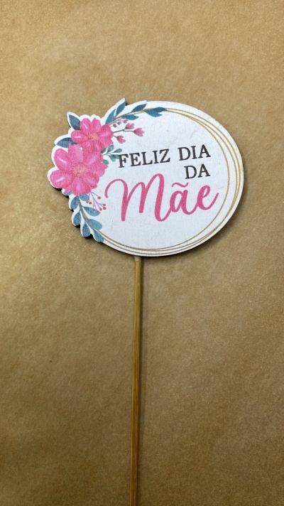 TOPO FELIZ DIA DA MÃE 5.5CM MDF