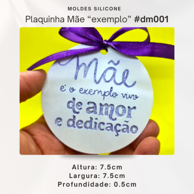 Plaquinha - Mãe é o exemplo vivo de amor e dedicação