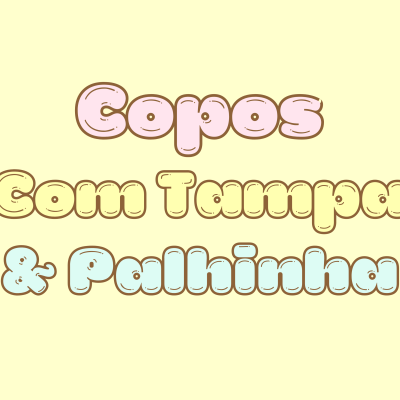 Copos com Tampa & Palhinha