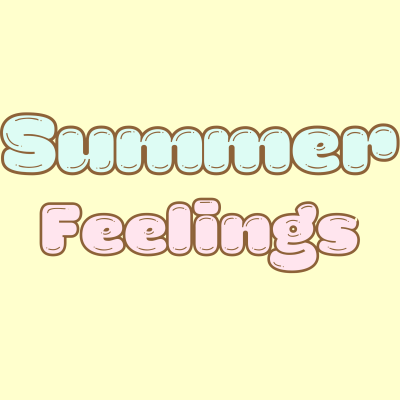Summer Feelings