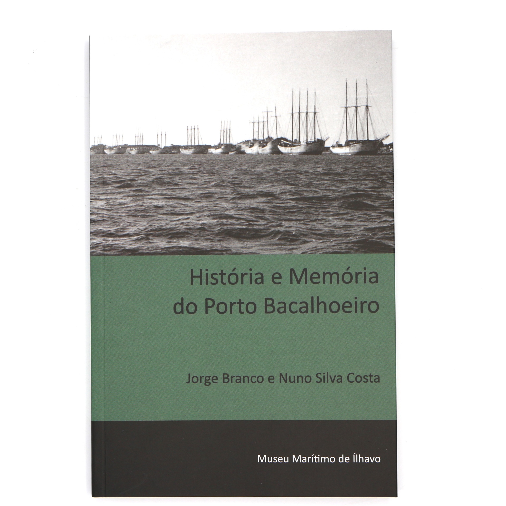 História e Memória do Porto Bacalhoeiro