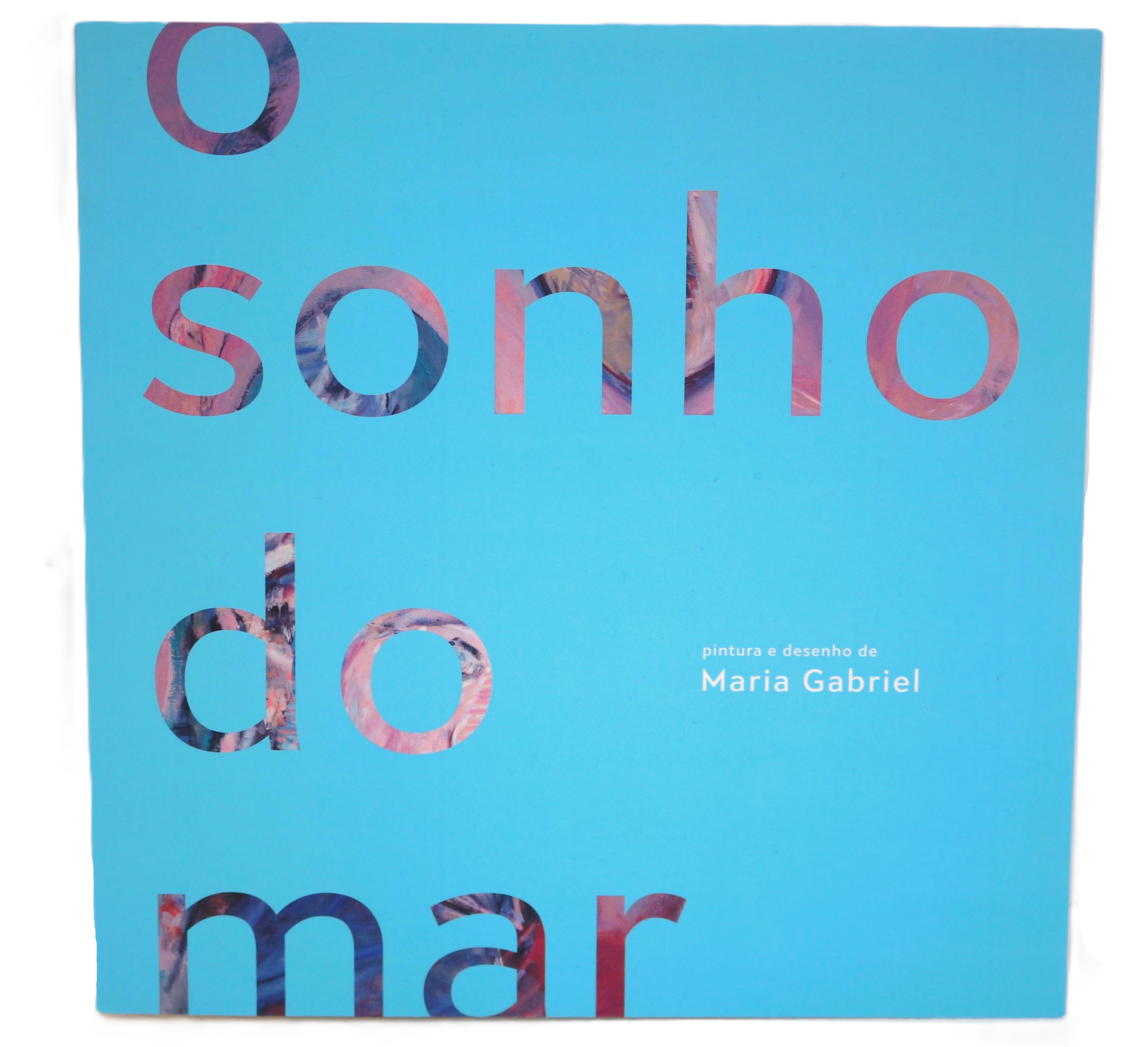 O Sonho do Mar: Pintura e Desenho de Maria Gabriel