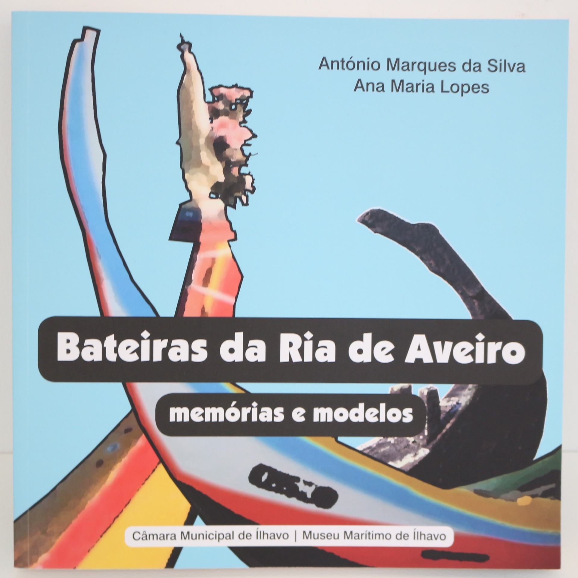 Bateiras da Ria de Aveiro: Memórias e Modelos
