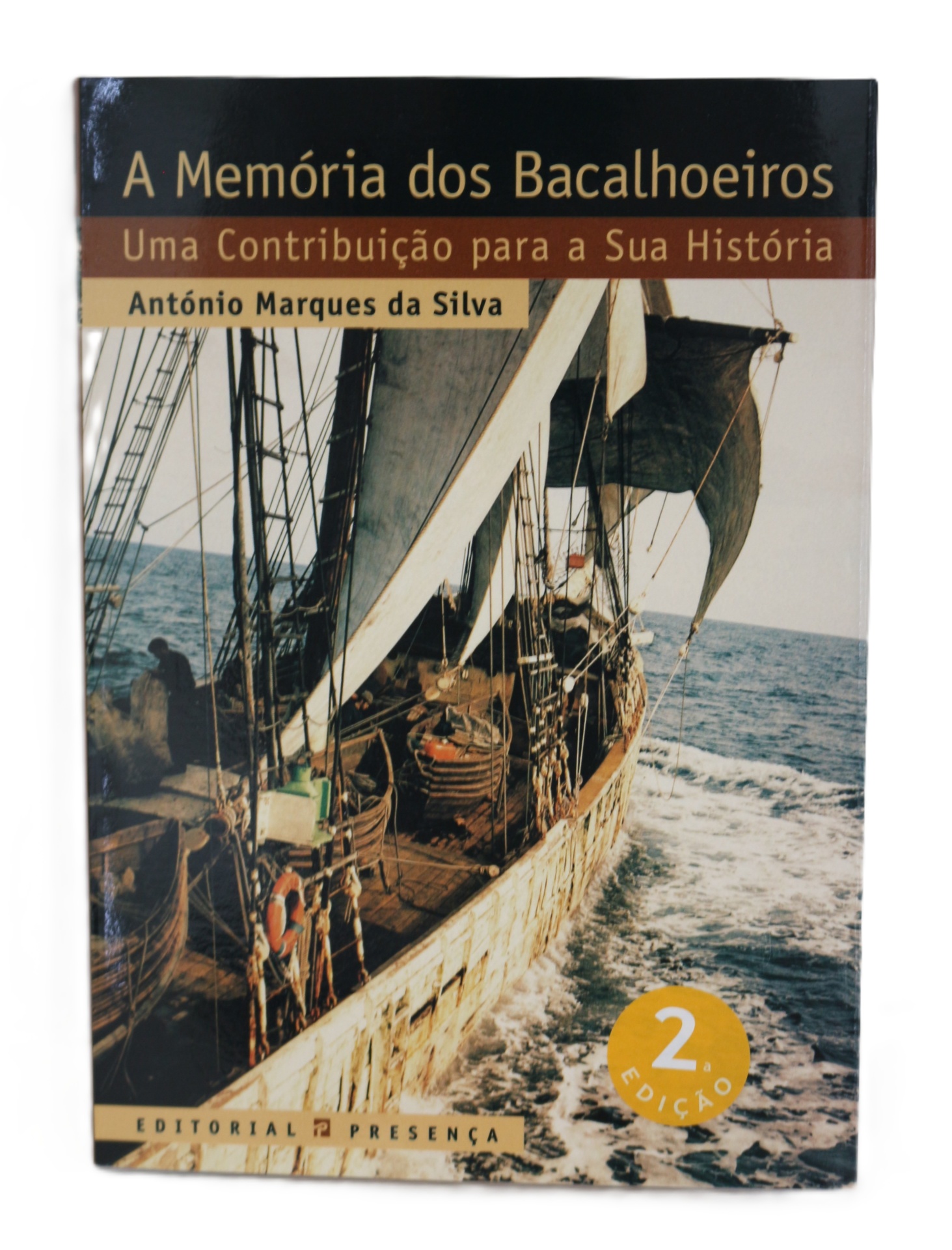 A Memória dos Bacalhoeiros - Uma Contribuição para a sua História