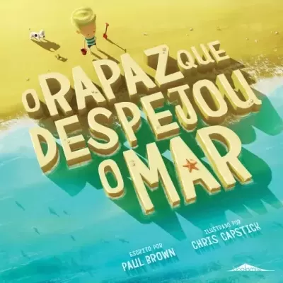 O Rapaz Que Despejou o Mar