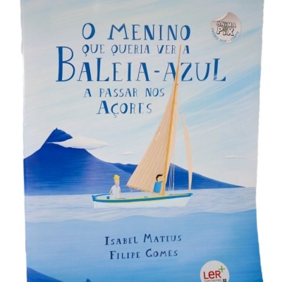O Menino que Queria Ver a Baleia-Azul a Passar nos Açores