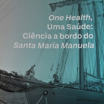 One Health, Uma Saúde: Ciência  a bordo do Santa Maria Manuela