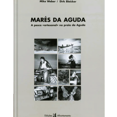 Marés da Aguda: A Pesca "Artesanal" na Praia da Aguda