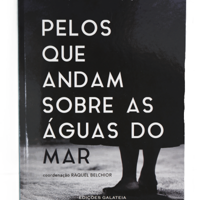 Pelos que Andam Sobre as Águas do Mar