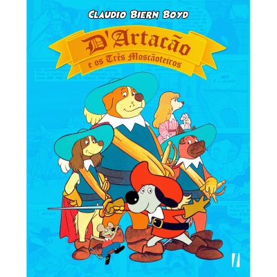 D'Artacão e os Três Moscãoteiros D'Artacão e os Três Moscãoteiros