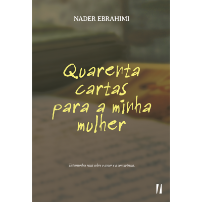 Quarenta cartas para a minha mulher