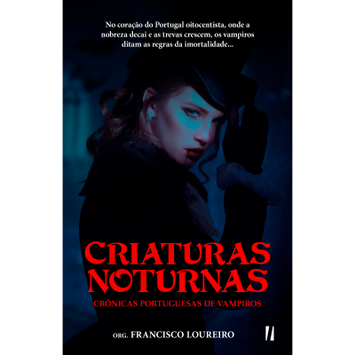 Criaturas Noturnas: Crónicas Portuguesas de Vampiros