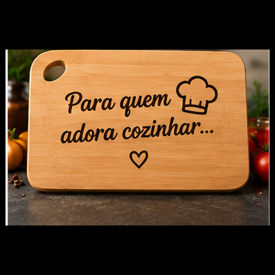 Tábua de Bambu Personalizada - Para Quem Adora Cozinhar