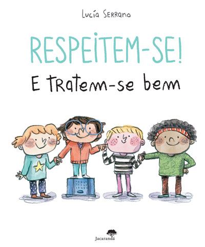 Respeitem-se! E tratem-se bem - Lucía Serrano Respeitem-se! E tratem-se bem - Lucía Serrano