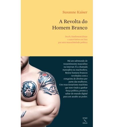 A Revolta do Homem Branco - Susanne Kaiser A Revolta do Homem Branco - Susanne Kaiser