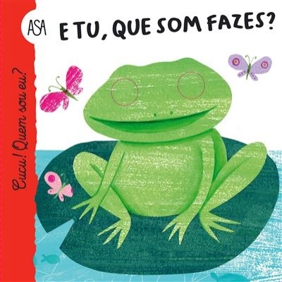 E tu, que som fazes?