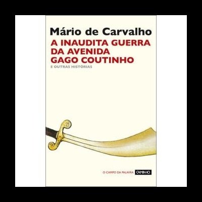 A Inaudita Guerra da Avenida Gago Coutinho  e outras histórias