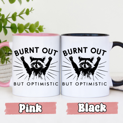 Caneca&#x20;&quot;Burnt&#x20;Out&#x20;but&#x20;Optimistic&quot;&#x20;-&#x20;Para&#x20;Quem&#x20;Enfrenta&#x20;o&#x20;Dia&#x20;com&#x20;Humor