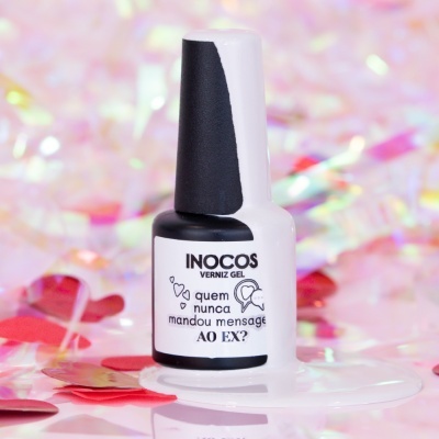 VERNIZ GEL INOCOS QUEM NUNCA MANDOU MENSAGEM AO EX?
