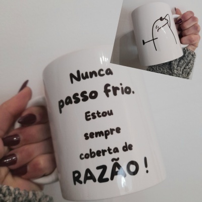Caneca "Nunca passo frio...."