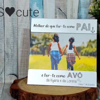 Moldura melhor do que ter-te como pai é ter-te como avô...