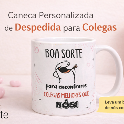 Caneca Personalizada de Despedida para Colegas – Presente com Mensagem Especial