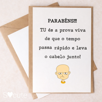 Postal de aniversário - Tu és a prova viva...