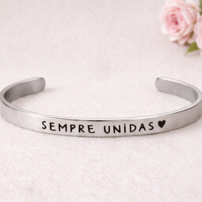 Pulseira “Sempre Unidas” ou "Sempre Juntas"