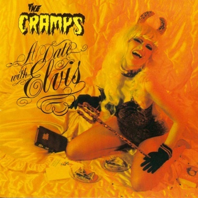 The Cramps – A Date With Elvis