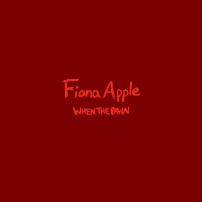 Fiona Apple – When The Pawn