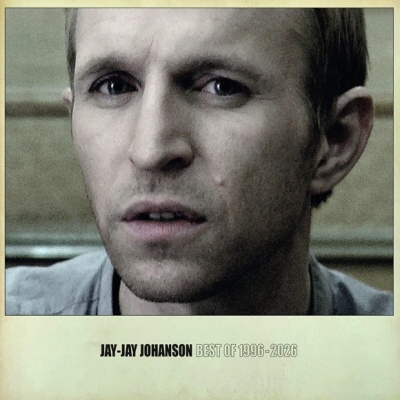 Jay-Jay Johanson - Best of 1996 - 2026