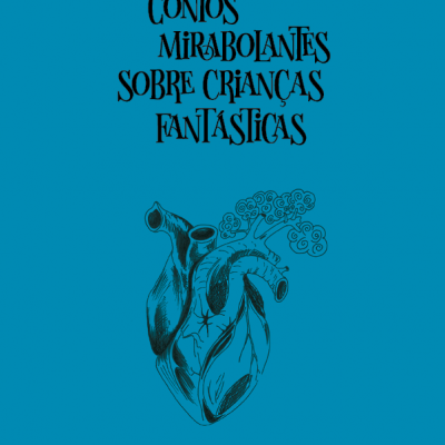 Contos Mirabolantes Sobre Crianças Fantásticas