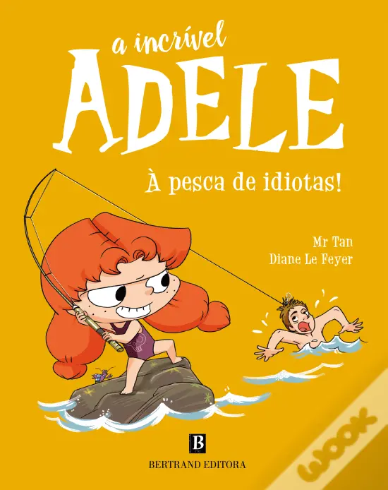 A incrível Adele - À pesca de idiotas!
