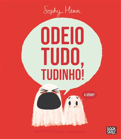 Odeio Tudo, Tudinho!