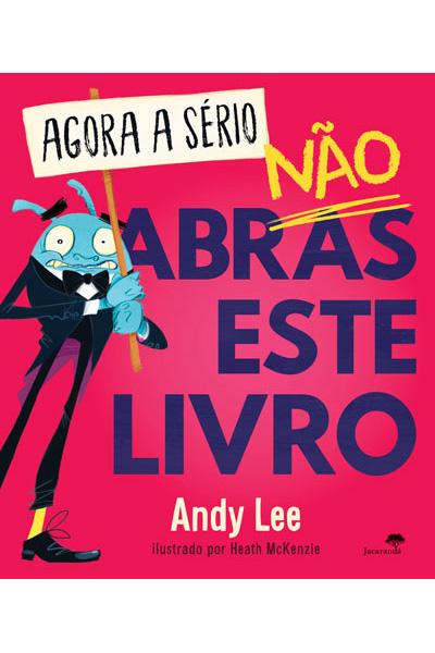 Agora a sério, não abras este livro